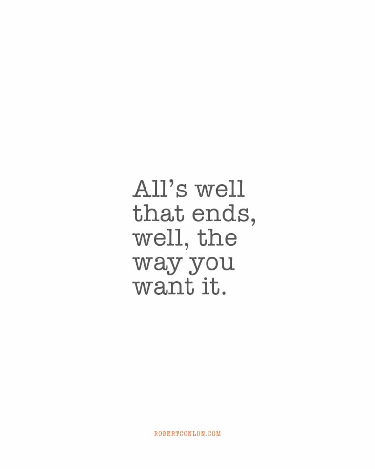 alls well that ends well the way you want it