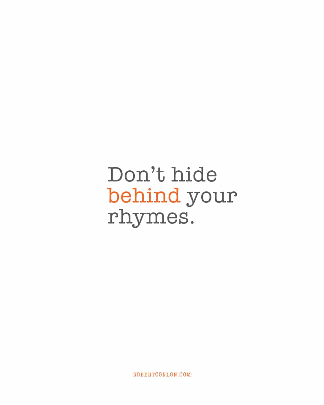 dont hide behind your rhymes