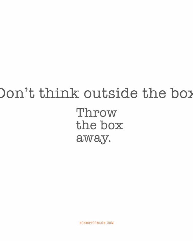 dont think outside the box
