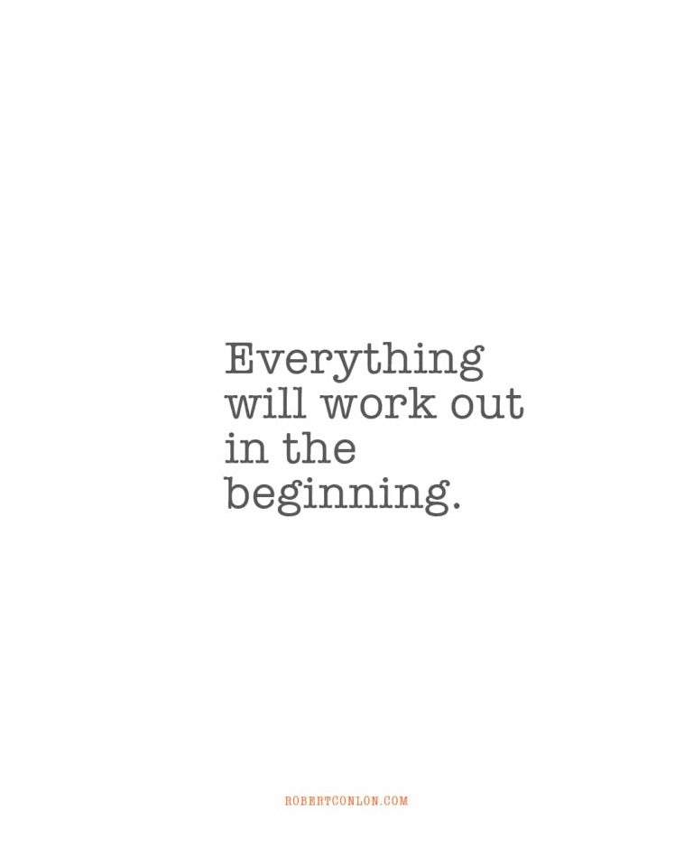 everything will work out in the beginning