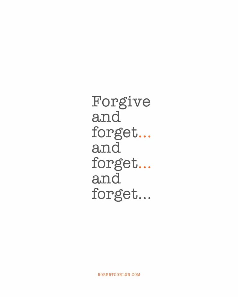 forgive and forget and forget and forget